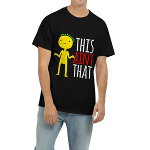 This Ain't That Graphic Tee - 4 KuL Styles